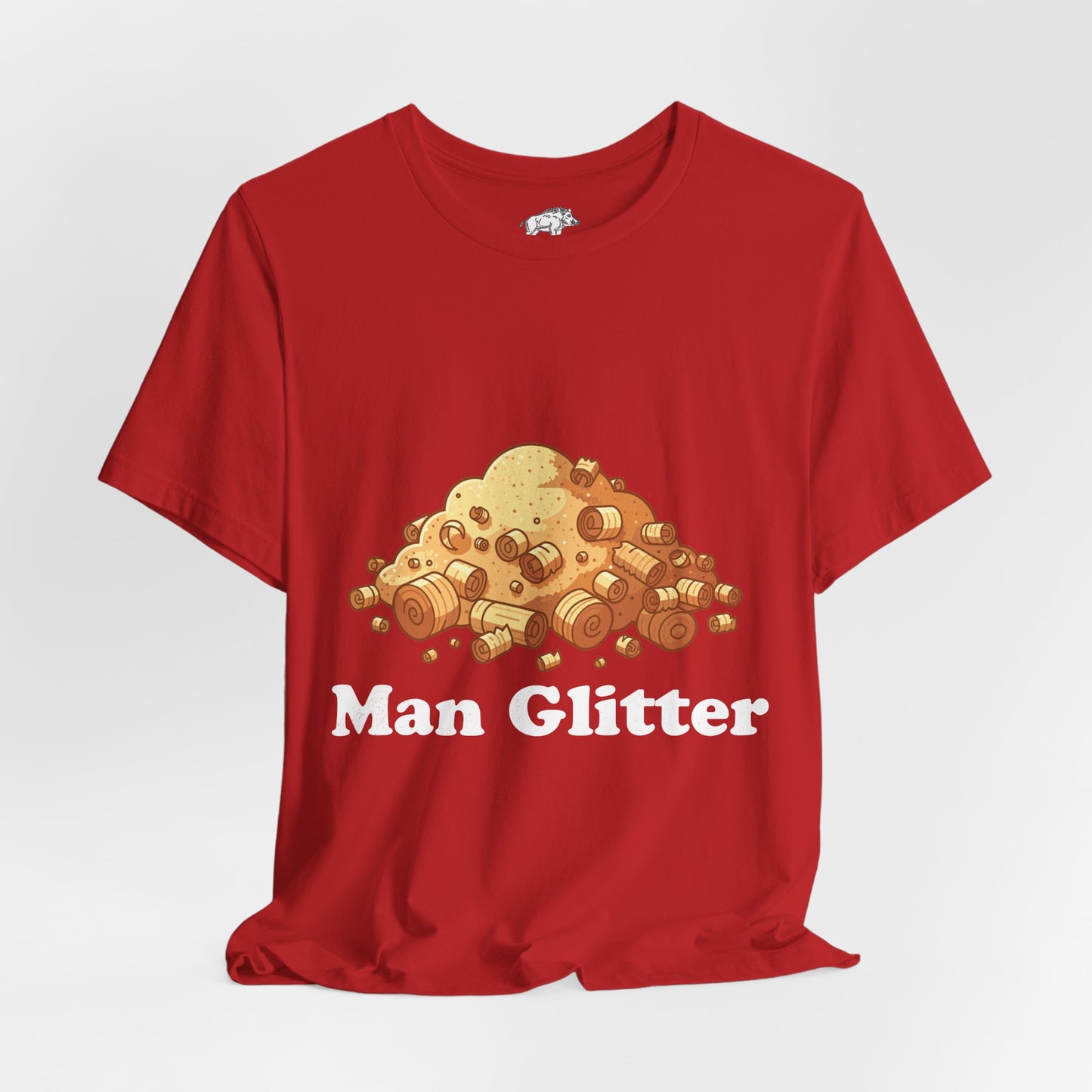 Funny Woodworking Shirt for Men - "Man Glitter" Sawdust Tee - Carpenter Dad Gift - Woodworker Husband T-Shirt