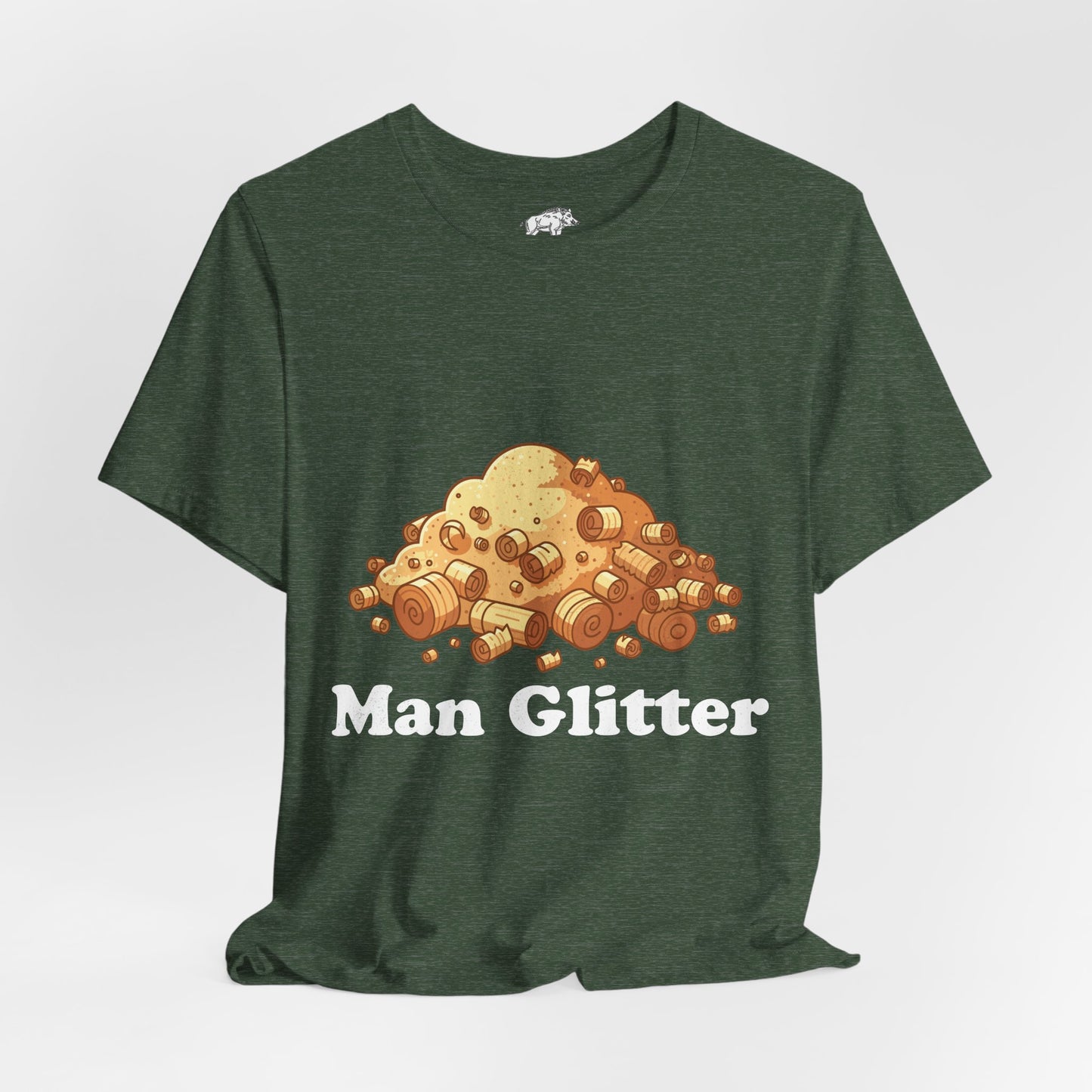 Funny Woodworking Shirt for Men - "Man Glitter" Sawdust Tee - Carpenter Dad Gift - Woodworker Husband T-Shirt
