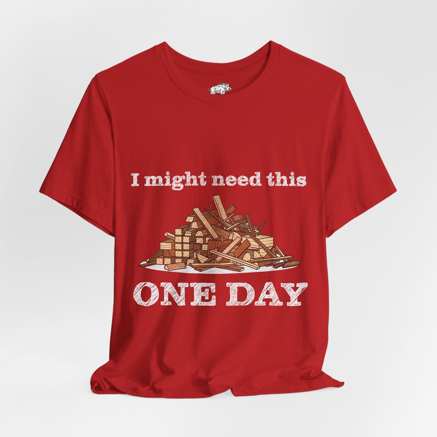 Funny Woodworking Shirt for Men - "One Day" Scrap Wood Hoarder Tee - Carpenter Dad Joke Gift - Woodworker Husband T-Shirt