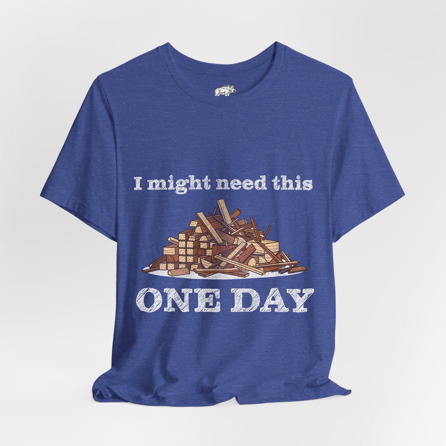 Funny Woodworking Shirt for Men - "One Day" Scrap Wood Hoarder Tee - Carpenter Dad Joke Gift - Woodworker Husband T-Shirt