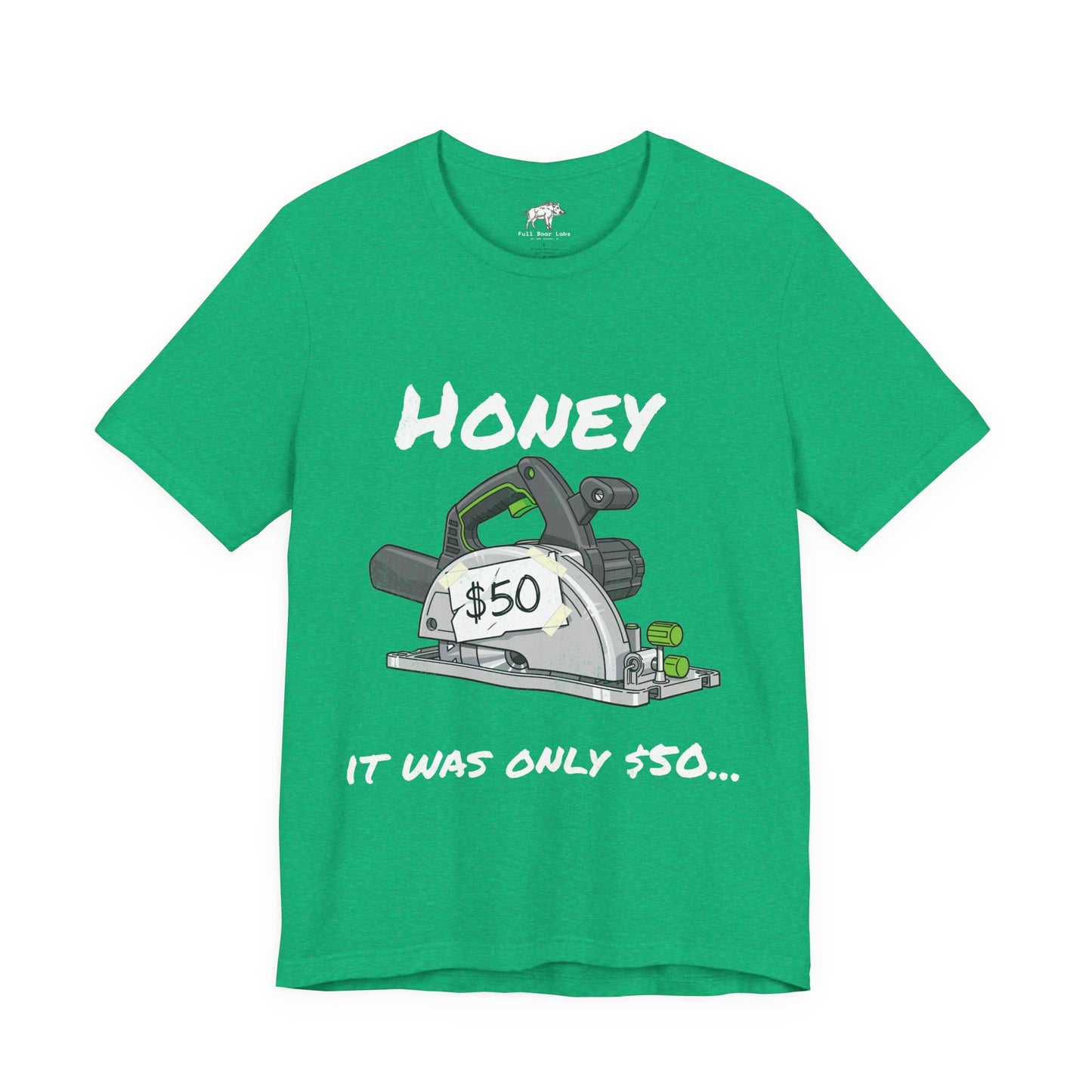 Funny Woodworker Shirt for Husband - "Honey It Was Only 50 dollars" - New Tool Dad Joke - Track Saw Carpenter Tee