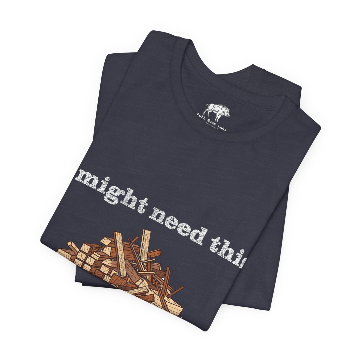 Funny Woodworking Shirt for Men - "One Day" Scrap Wood Hoarder Tee - Carpenter Dad Joke Gift - Woodworker Husband T-Shirt