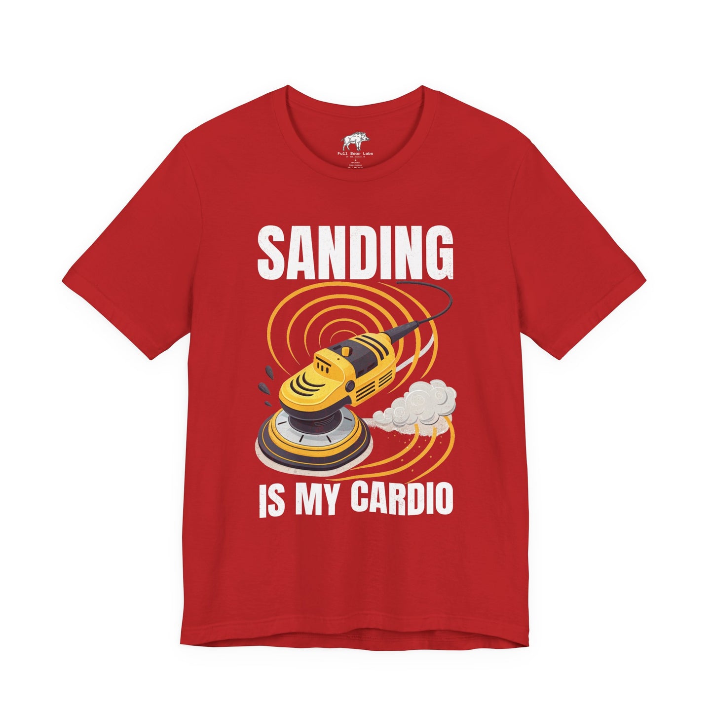Funny Woodworking Shirt for Men - "Sanding Is My Cardio" Gym Parody - Carpenter Gift - Woodworker Husband Tee
