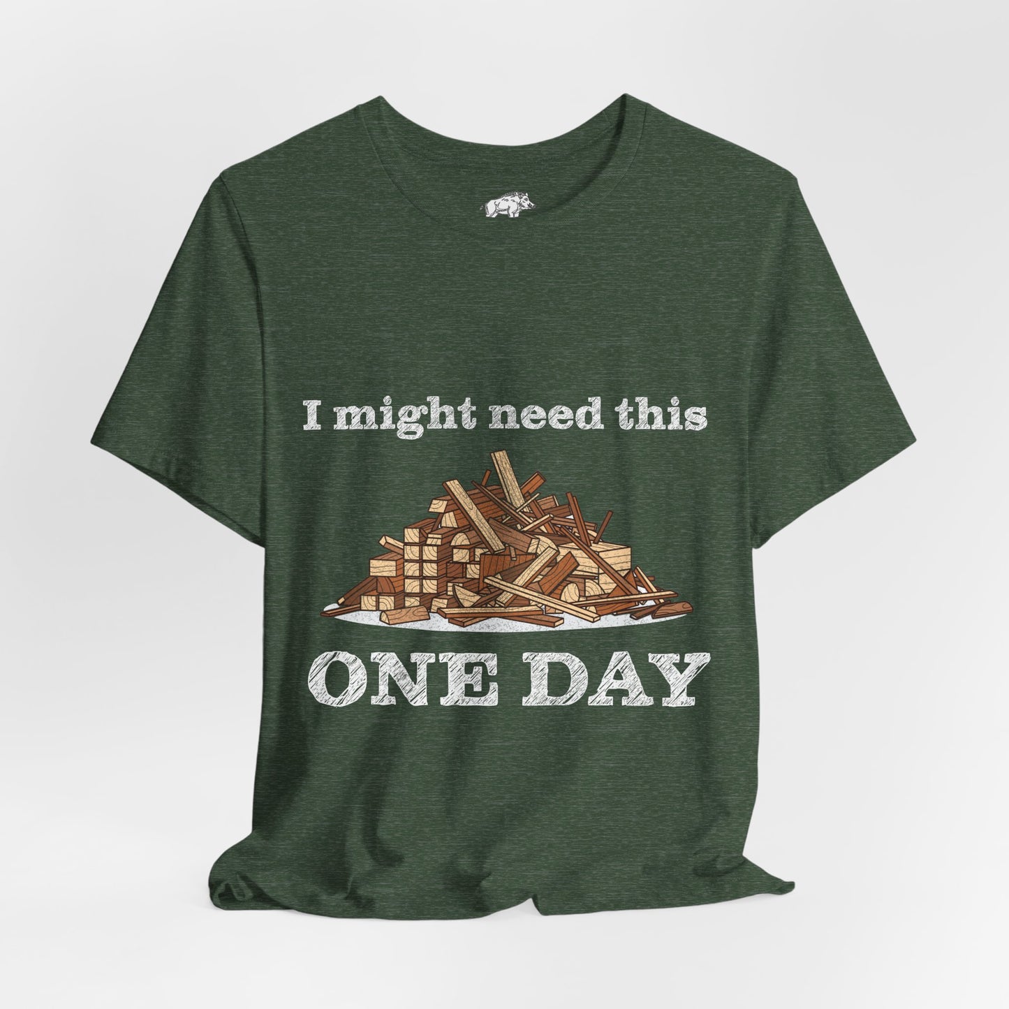 Funny Woodworking Shirt for Men - "One Day" Scrap Wood Hoarder Tee - Carpenter Dad Joke Gift - Woodworker Husband T-Shirt