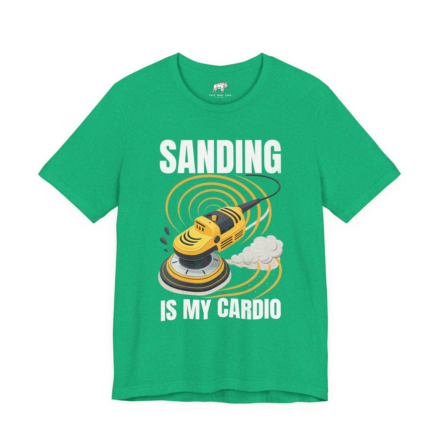 Funny Woodworking Shirt for Men - "Sanding Is My Cardio" Gym Parody - Carpenter Gift - Woodworker Husband Tee