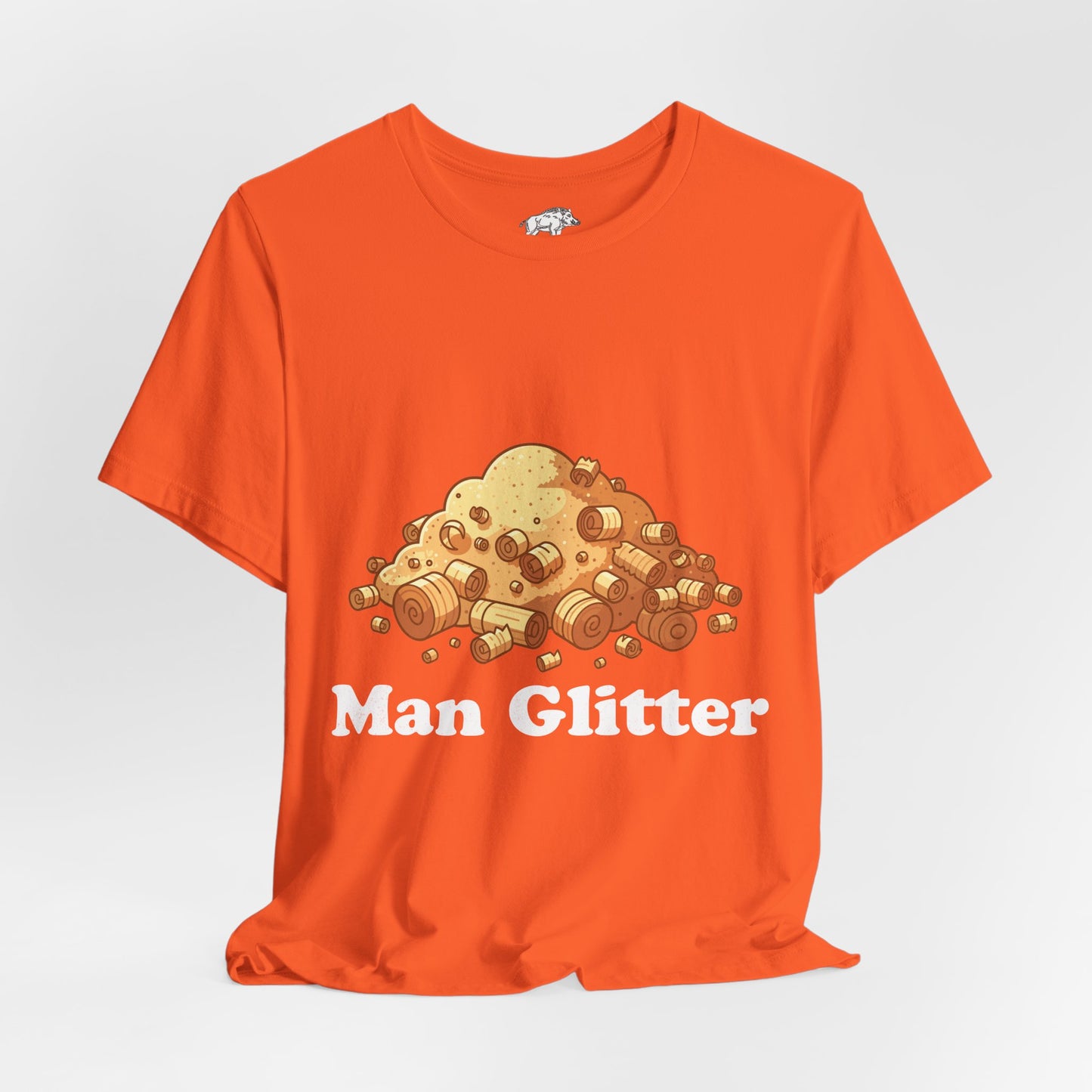Funny Woodworking Shirt for Men - "Man Glitter" Sawdust Tee - Carpenter Dad Gift - Woodworker Husband T-Shirt