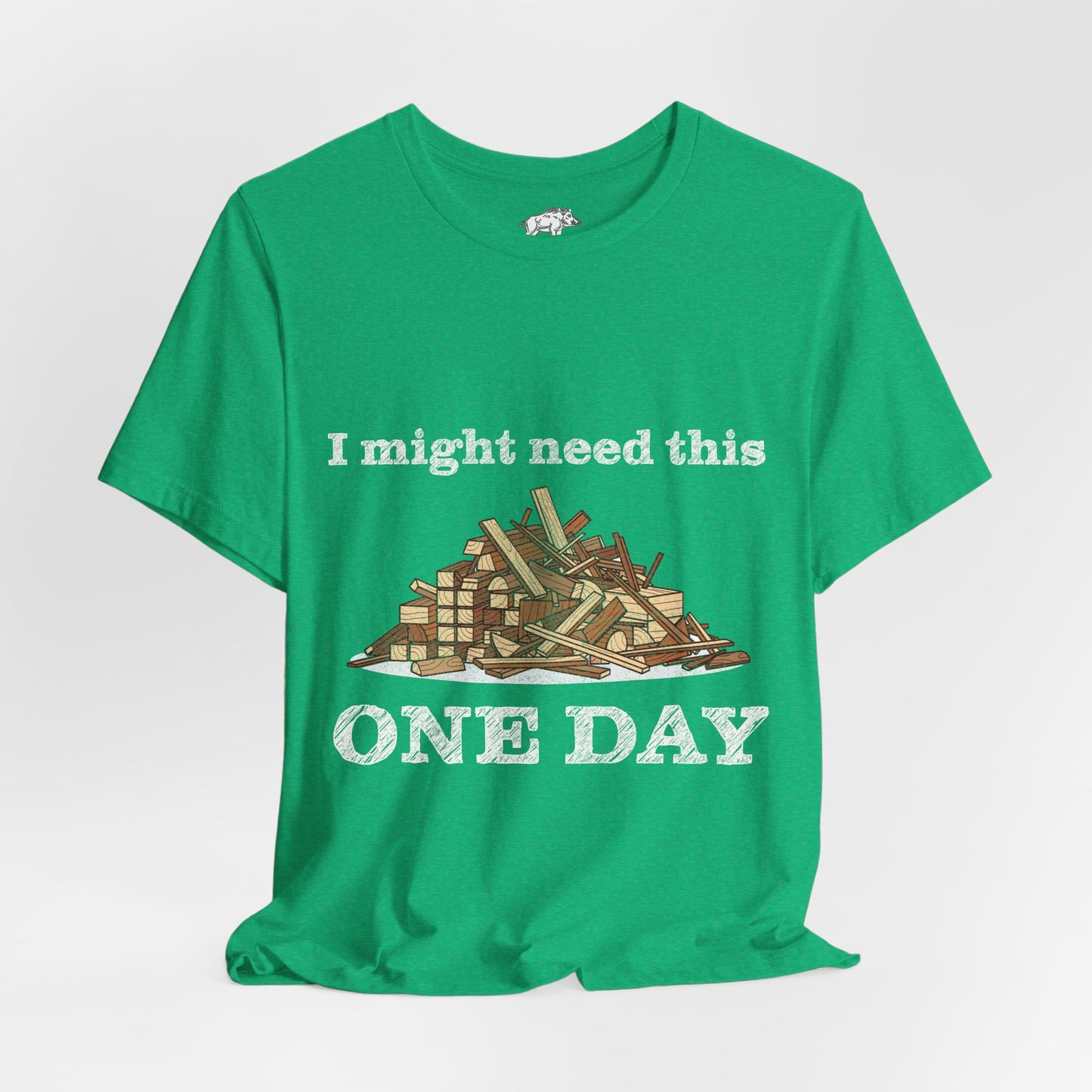 Funny Woodworking Shirt for Men - "One Day" Scrap Wood Hoarder Tee - Carpenter Dad Joke Gift - Woodworker Husband T-Shirt