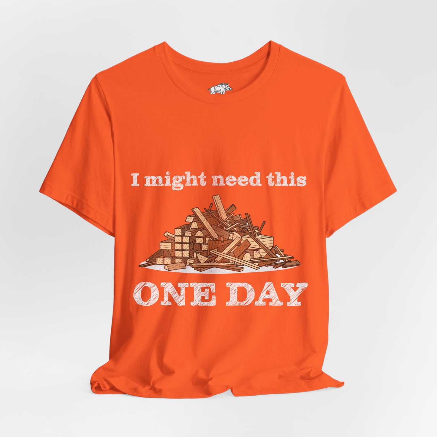 Funny Woodworking Shirt for Men - "One Day" Scrap Wood Hoarder Tee - Carpenter Dad Joke Gift - Woodworker Husband T-Shirt