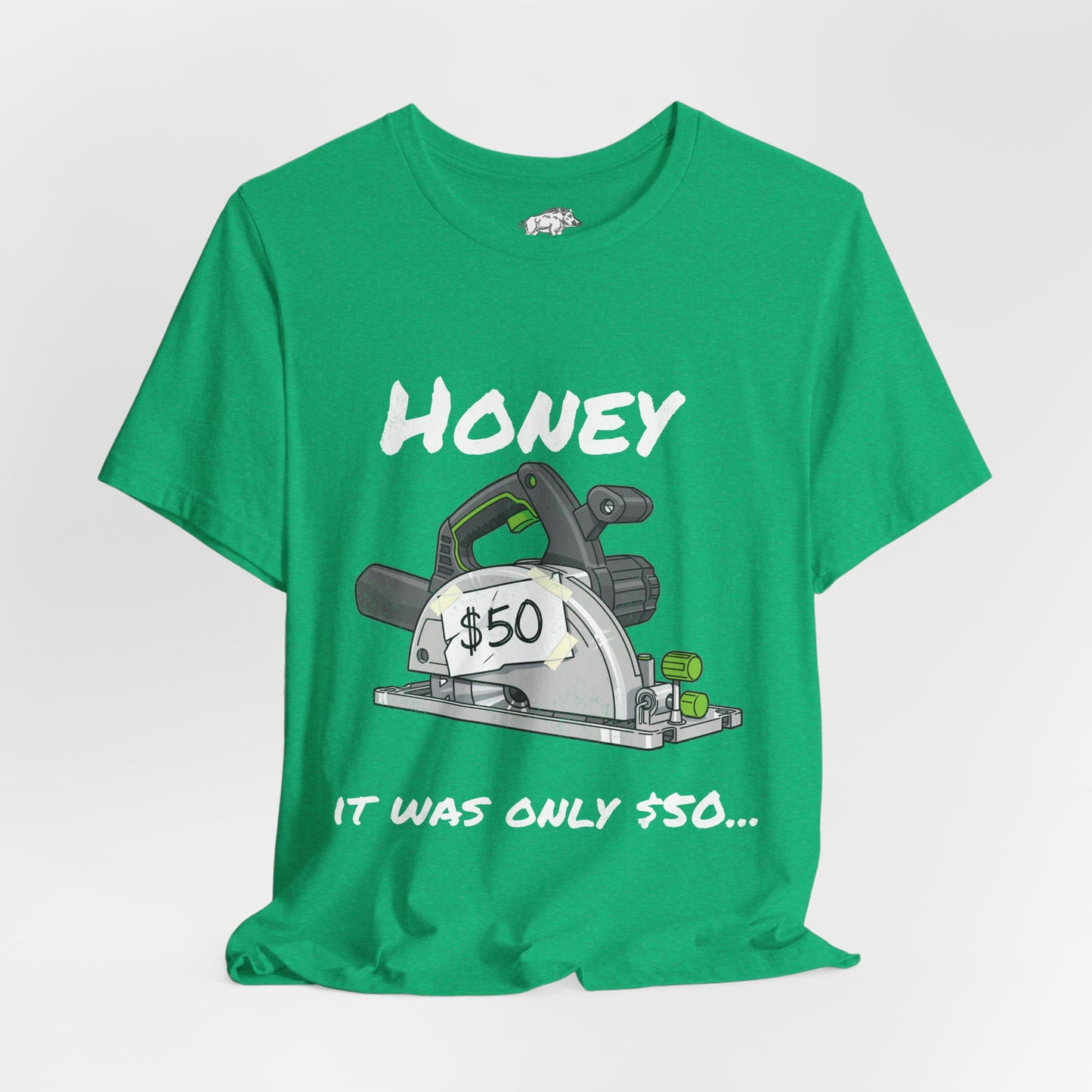 Funny Woodworker Shirt for Husband - "Honey It Was Only 50 dollars" - New Tool Dad Joke - Track Saw Carpenter Tee
