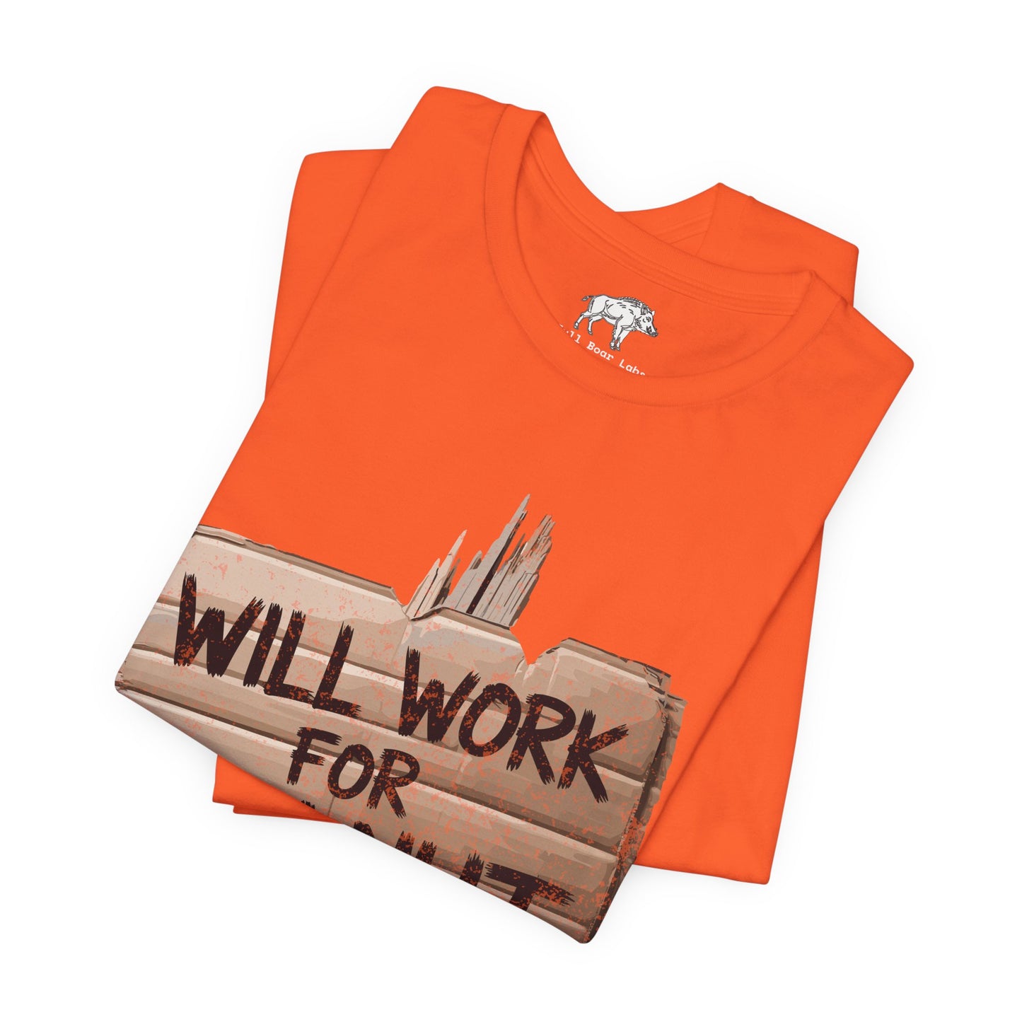 Funny Woodworking Shirt for Men - "Will Work For Walnut" Lumber Sign - Carpenter Gift - Woodworker Husband Tee