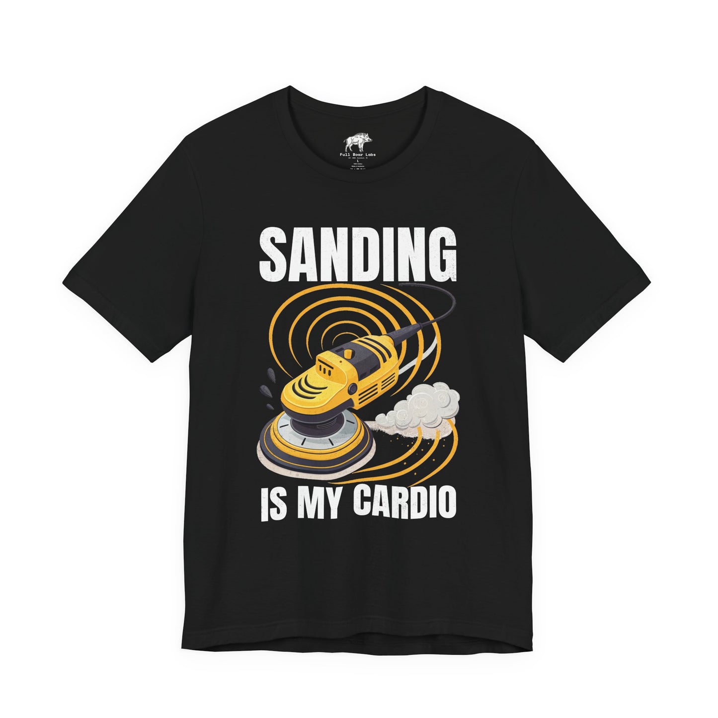 Funny Woodworking Shirt for Men - "Sanding Is My Cardio" Gym Parody - Carpenter Gift - Woodworker Husband Tee